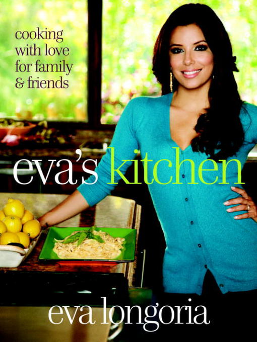 Title details for Eva's Kitchen by Eva Longoria - Wait list